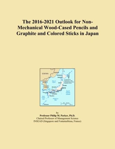 The 2016-2021 Outlook for Non-Mechanical Wood-Cased Pencils and Graphite and Colored Sticks in Japan