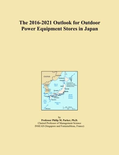 The 2016-2021 Outlook for Outdoor Power Equipment Stores in Japan