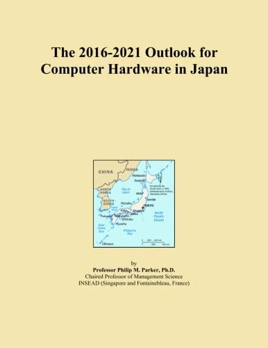 The 2016-2021 Outlook for Computer Hardware in Japan