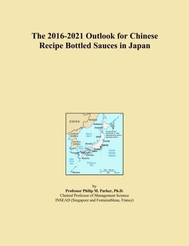 The 2016-2021 Outlook for Chinese Recipe Bottled Sauces in Japan
