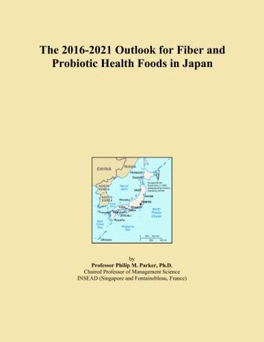 The 2016-2021 Outlook for Fiber and Probiotic Health Foods in Japan