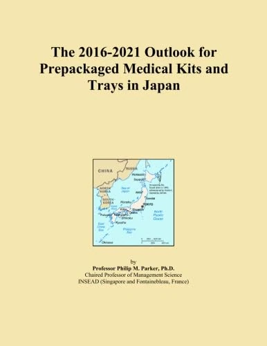 The 2016-2021 Outlook for Prepackaged Medical Kits and Trays in Japan