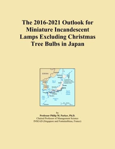 The 2016-2021 Outlook for Miniature Incandescent Lamps Excluding Christmas Tree Bulbs in Japan