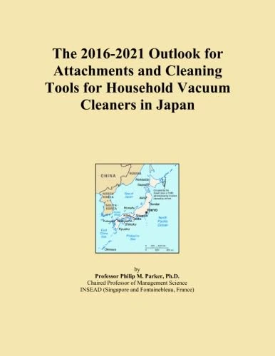 The 2016-2021 Outlook for Attachments and Cleaning Tools for Household Vacuum Cleaners in Japan