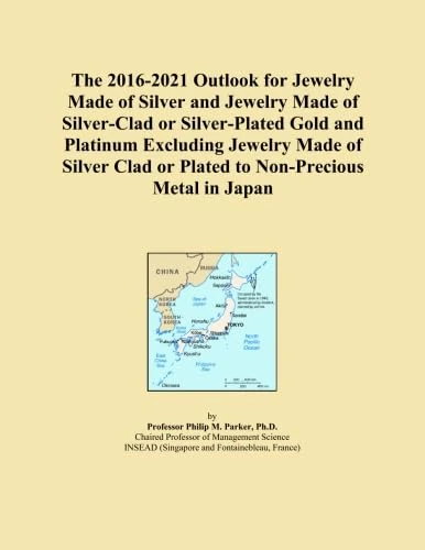 The 2016-2021 Outlook for Jewelry Made of Silver and Jewelry Made of Silver-Clad or Silver-Plated Gold and Platinum Excluding Jewelry Made of Silver Clad or Plated to Non-Precious Metal in Japan