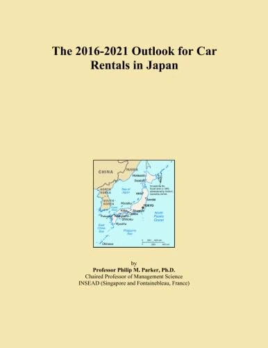 The 2016-2021 Outlook for Car Rentals in Japan