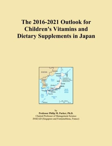 The 2016-2021 Outlook for Children's Vitamins and Dietary Supplements in Japan