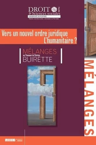 MÉLANGES PATRICIA BUIRETTE: VERS UN NOUVEL ORDRE JURIDIQUE - L'HUMANITAIRE ? - Image 1