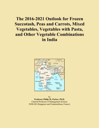 The 2016-2021 Outlook for Frozen Succotash, Peas and Carrots, Mixed Vegetables, Vegetables with Pasta, and Other Vegetable Combinations in India