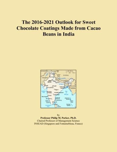 The 2016-2021 Outlook for Sweet Chocolate Coatings Made from Cacao Beans in India