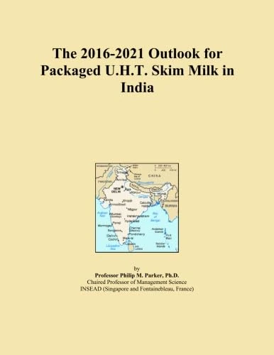 The 2016-2021 Outlook for Packaged U.H.T. Skim Milk in India