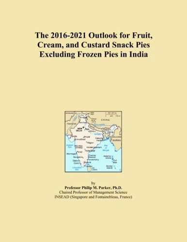 Fruit, Cream, and Custard Snack Pies Outlook India - ICON Group