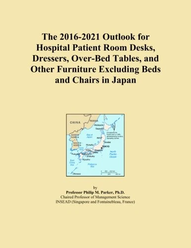 The 2016-2021 Outlook for Hospital Patient Room Desks, Dressers, Over-Bed Tables, and Other Furniture Excluding Beds and Chairs in Japan