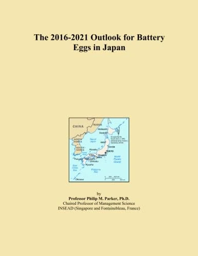 The 2016-2021 Outlook for Battery Eggs in Japan