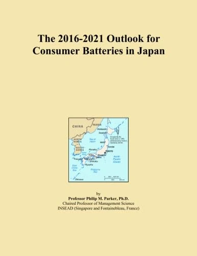 The 2016-2021 Outlook for Consumer Batteries in Japan
