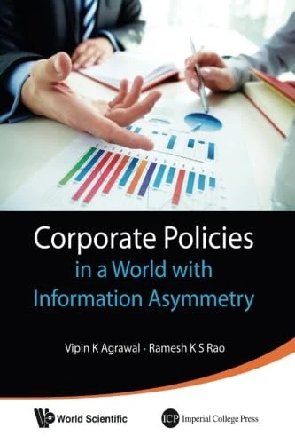 Corporate Policies In A World With Information Asymmetry