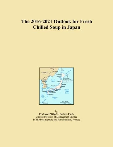 The 2016-2021 Outlook for Fresh Chilled Soup in Japan