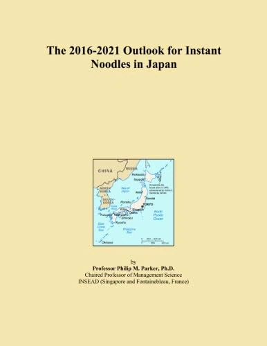 The 2016-2021 Outlook for Instant Noodles in Japan
