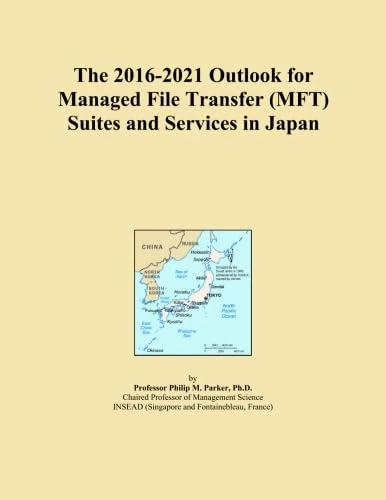 The 2016-2021 Outlook for Managed File Transfer (MFT) Suites and Services in Japan