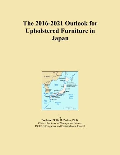 The 2016-2021 Outlook for Upholstered Furniture in Japan