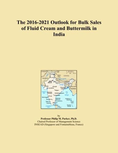 The 2016-2021 Outlook for Bulk Sales of Fluid Cream and Buttermilk in India