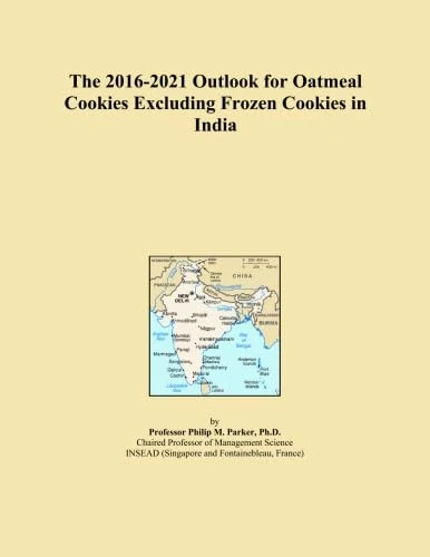 The 2016-2021 Outlook for Oatmeal Cookies Excluding Frozen Cookies in India
