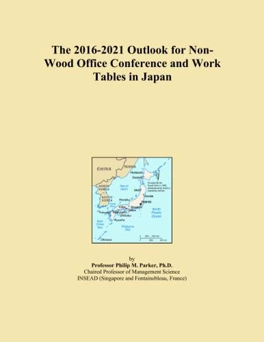The 2016-2021 Outlook for Non-Wood Office Conference and Work Tables in Japan