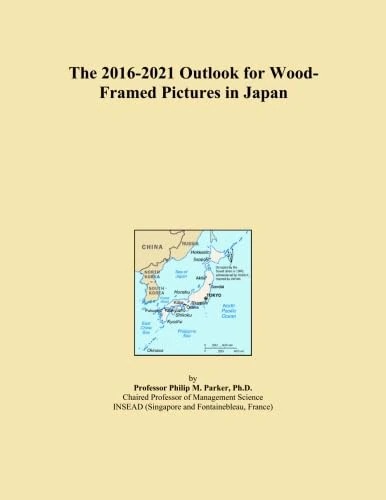 The 2016-2021 Outlook for Wood-Framed Pictures in Japan
