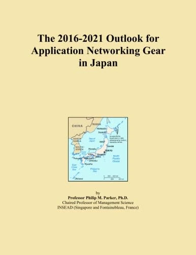 The 2016-2021 Outlook for Application Networking Gear in Japan