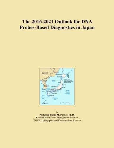 The 2016-2021 Outlook for DNA Probes-Based Diagnostics in Japan