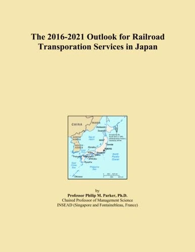 The 2016-2021 Outlook for Railroad Transporation Services in Japan
