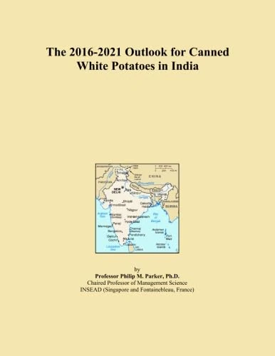 The 2016-2021 Outlook for Canned White Potatoes in India