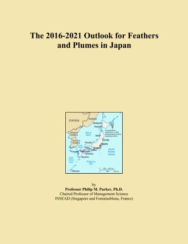 The 2016-2021 Outlook for Feathers and Plumes in Japan