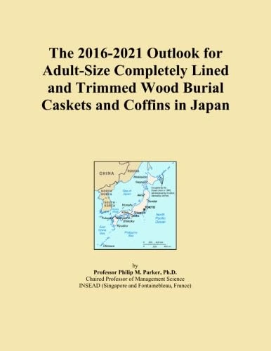The 2016-2021 Outlook for Adult-Size Completely Lined and Trimmed Wood Burial Caskets and Coffins in Japan