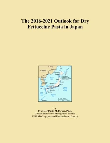 The 2016-2021 Outlook for Dry Fettuccine Pasta in Japan