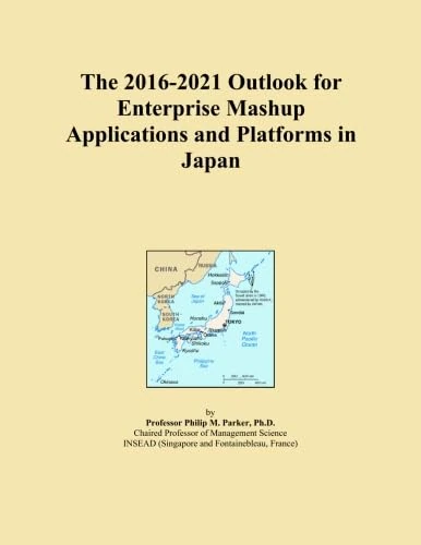 The 2016-2021 Outlook for Enterprise Mashup Applications and Platforms in Japan