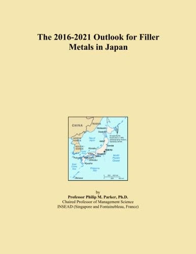2016-2021 Outlook for Filler Metals in Japan - Market Analysis