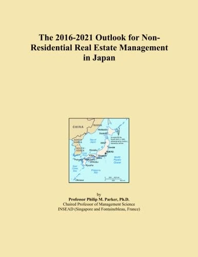The 2016-2021 Outlook for Non-Residential Real Estate Management in Japan