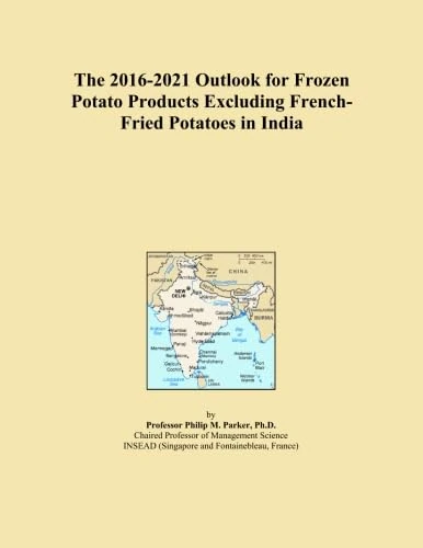 The 2016-2021 Outlook for Frozen Potato Products Excluding French-Fried Potatoes in India