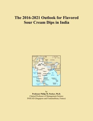 The 2016-2021 Outlook for Flavored Sour Cream Dips in India