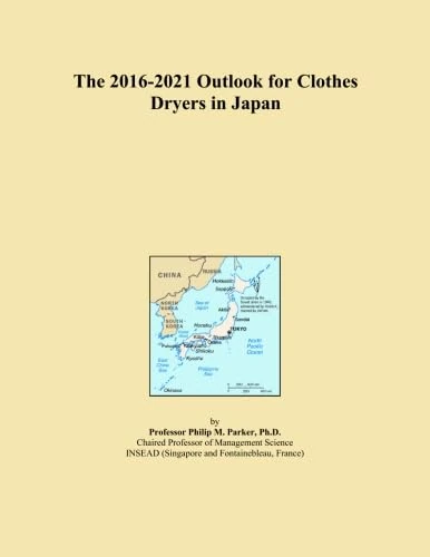The 2016-2021 Outlook for Clothes Dryers in Japan