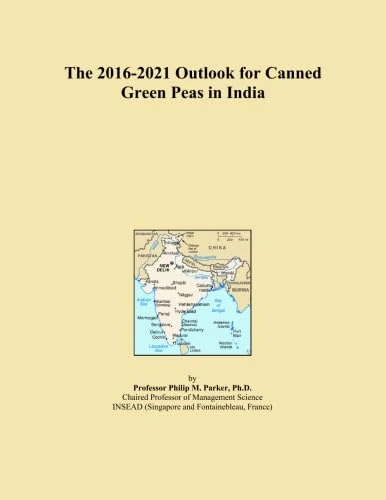 The 2016-2021 Outlook for Canned Green Peas in India