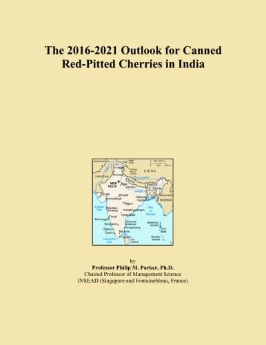 The 2016-2021 Outlook for Canned Red-Pitted Cherries in India