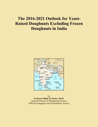 The 2016-2021 Outlook for Yeast-Raised Doughnuts Excluding Frozen Doughnuts in India