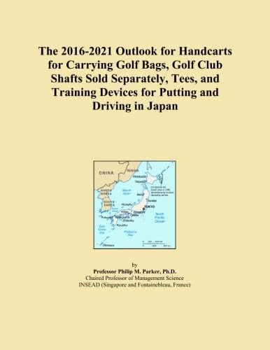 The 2016-2021 Outlook for Handcarts for Carrying Golf Bags, Golf Club Shafts Sold Separately, Tees, and Training Devices for Putting and Driving in Japan