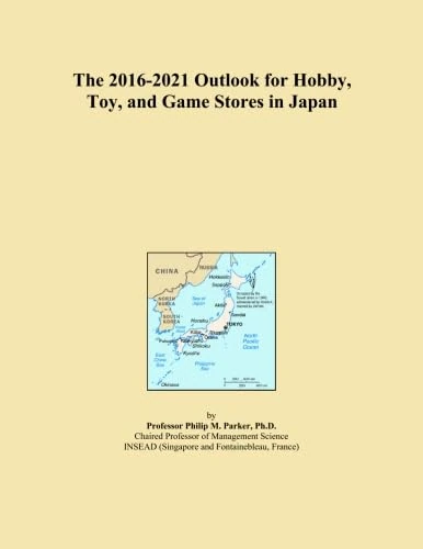 The 2016-2021 Outlook for Hobby, Toy, and Game Stores in Japan