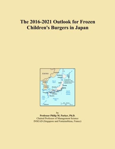 The 2016-2021 Outlook for Frozen Children's Burgers in Japan