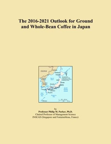 The 2016-2021 Outlook for Ground and Whole-Bean Coffee in Japan