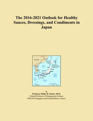 The 2016-2021 Outlook for Healthy Sauces, Dressings, and Condiments in Japan