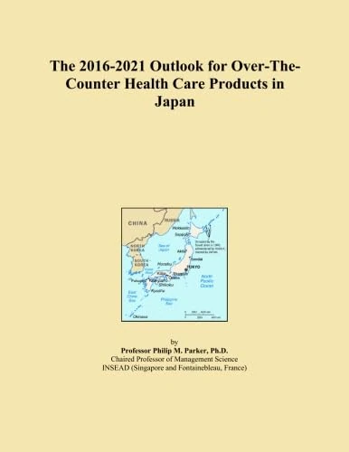 The 2016-2021 Outlook for Over-The-Counter Health Care Products in Japan
